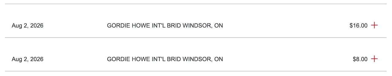 A screen shot of two line-items on a credit card bill showing the date, the vendor (GORDIE HOWE INT'L BRID WINDSOR ON) and price.  One says $16 and the other says $8.